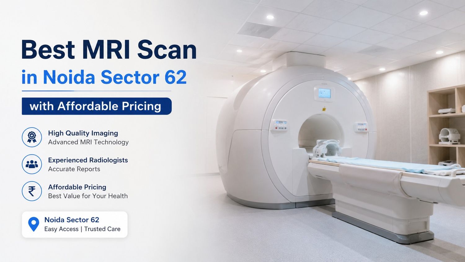 Best MRI Scan in Noida Sector 62 with Affordable Pricing