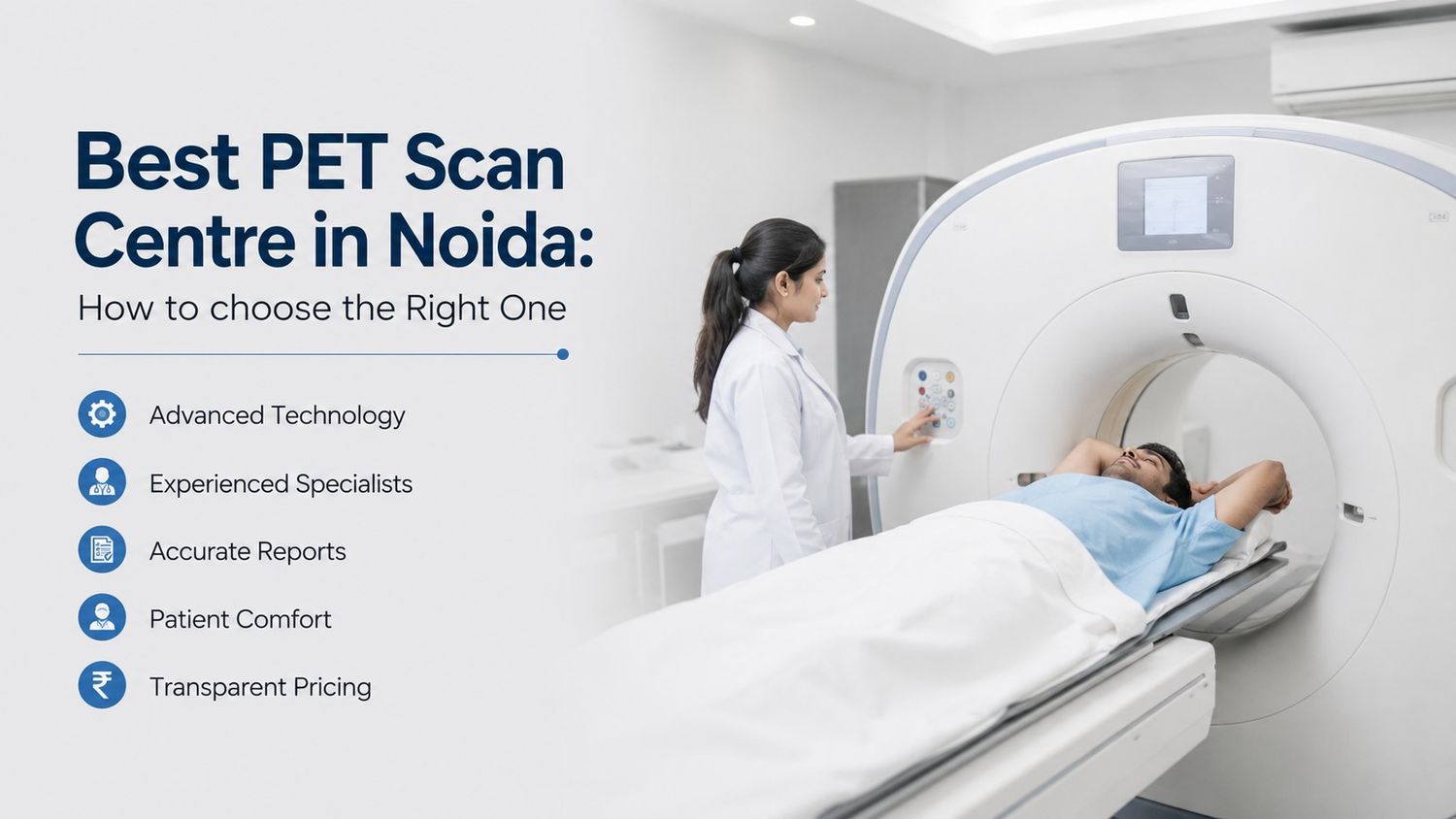 Best PET Scan Centre in Noida: How to choose the Right One